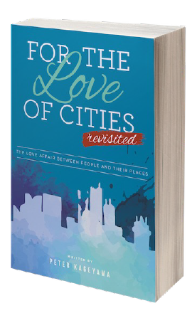 For the Love of Cities by Peter Kageyama